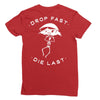 drop fast die last back Ladies Fitted T-Shirt