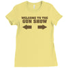 welcome to the gun show ron burdundy anchorman inspired gift funny Ladies Fitted T-Shirt