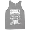 This Guy Is Taken By A Super Sexy June Girlfriend Tank Top