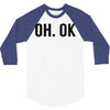 oh ok awesome 3/4 Sleeve Shirt
