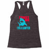 im a lawyer Racerback Tank