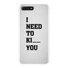 i Need To Kı You iPhone 7 Plus Case