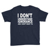 i don't ignorance Youth Tee