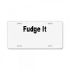 fudge it License Plate