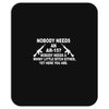 nobody needs an ar 15 Mousepad