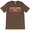 Everything T-Shirt