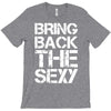 bring back the sexy T-Shirt