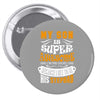 My Son Is Super Awesome His Stepdad Pin-back button