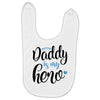 Daddy is my Hero Baby Boy Baby Bibs