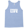 choose life Tank Top