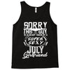 This Guy Is Taken By A Super Sexy July Girlfriend Tank Top