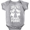 this isn't even my final form2 Baby Bodysuit