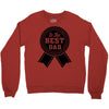 best dad ever Crewneck Sweatshirt