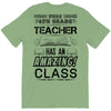 This 4 TH Grade Teacher Has An Amazing! Class T-Shirt