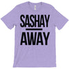 sashay away T-Shirt