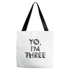 yo, i'm three Tote Bags