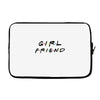 girlfriend friends tv show parody Laptop sleeve