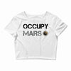 Occupy Mars Shirt Crop Top