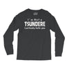 not a tsundere Long Sleeve Shirts