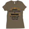 Smart Good Looking Paralegal Doesnt Get Better Than Ladies Fitted T-Shirt