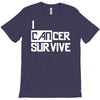 i can survive cancer T-Shirt