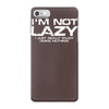 i'm not lazy   i really enjoy doing nothing iPhone 7 Case
