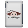 Excuse Me Is It February Yet Baby Boy iPad Mini
