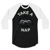 take a nap 3/4 Sleeve Shirt