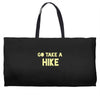 go take a hike Weekender Totes