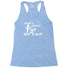 dont touch my car Racerback Tank
