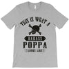 This Is What A Badass Poppa Looks Like T-Shirt