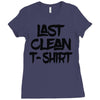 last clean t shirt Ladies Fitted T-Shirt