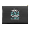 i'm a proud dad of freaking awesome nurse Accessory Pouches