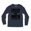 english is important but math is importanter Long Sleeve Shirts