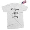 motivated by caffeine and canines Exclusive T-shirt
