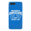 Awesome Dad Looks Like iPhone 7 Plus Case