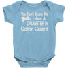 you can't scare me i have a daughter in colorguard Baby Onesie