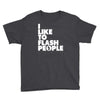 i like to flash people Youth Tee
