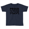 Proud To Wear Pink Toddler T-shirt