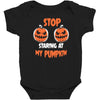 stop staring at my pumpkin Baby Bodysuit