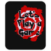 lets play a game Mousepad