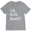 uh huh honey V-Neck Tee