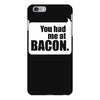 you had me at bacon iPhone 6 Plus/6s Plus Case