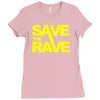 save the rave Ladies Fitted T-Shirt