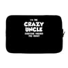 i'm the crazy uncle Laptop sleeve