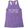 am i drunk Racerback Tank
