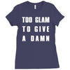 too glam to give a damn Ladies Fitted T-Shirt