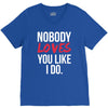 nobody loves you like i do V-Neck Tee