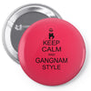 keep calm and gangnam style black t shirt Pin-back button
