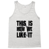 this is how we Tank Top